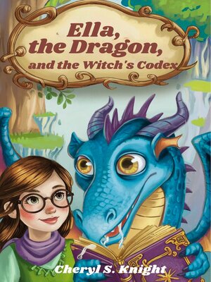 cover image of Ella, the Dragon's and the Witch's Codex